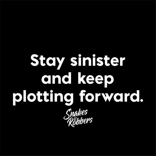 Stay sinister and keep plotting forward Unisex Retail Fit T-Shirt