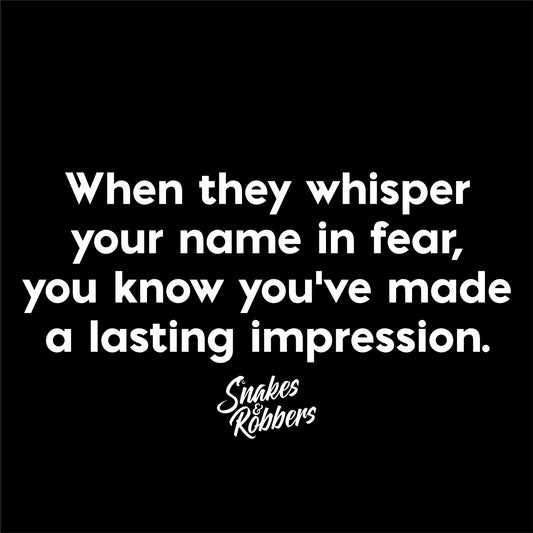 When they whisper your name in fear Unisex Retail Fit T-Shirt