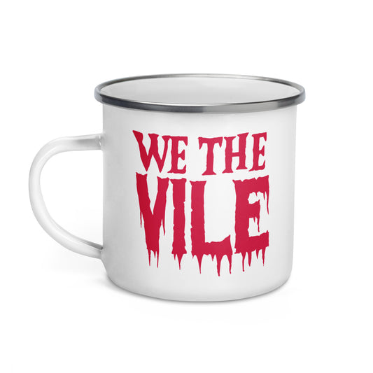 We the Vile Enamel Mug