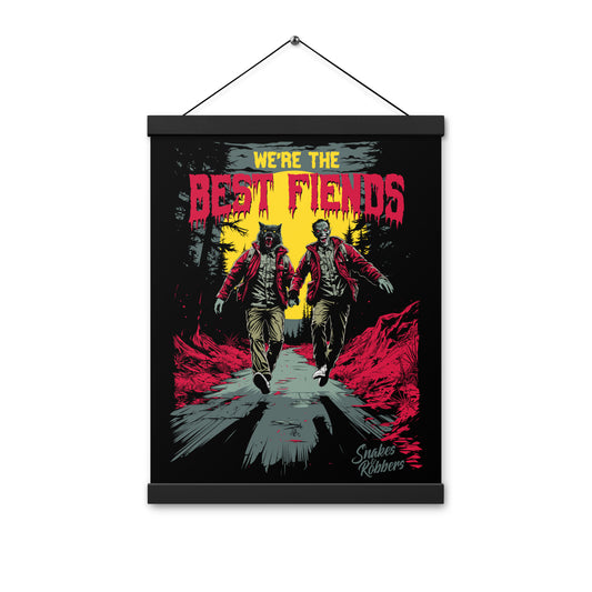 We're the Best Fiends Poster with hangers