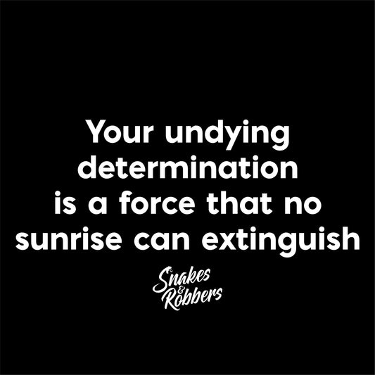 Undying Determination Unisex Retail Fit T-Shirt