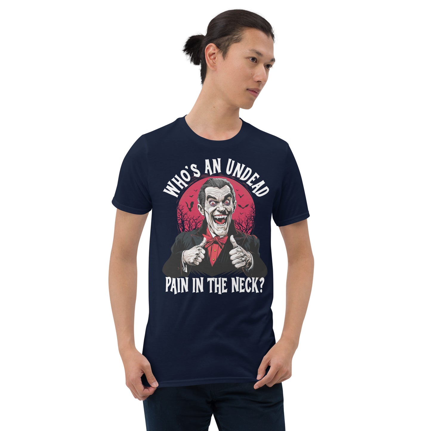 Who's an Undead Pain in the Neck? Gildan Softstyle Unisex T-Shirt