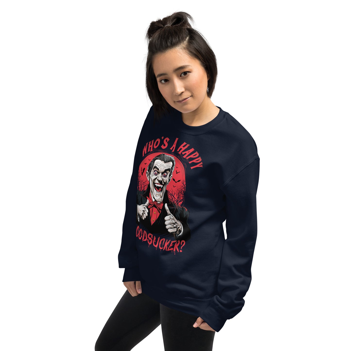 Who's a Happy Bloodsucker? Unisex Sweatshirt