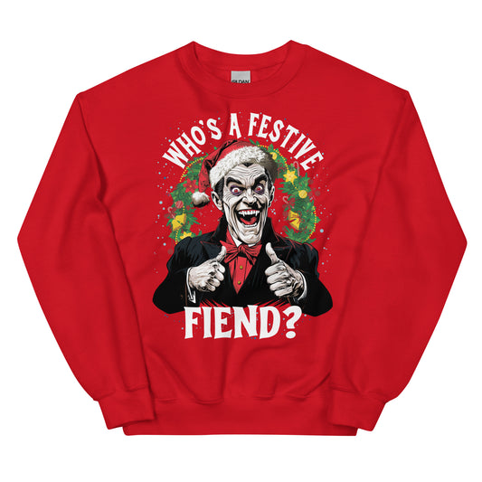Who's a Festive Fiend Unisex Sweatshirt