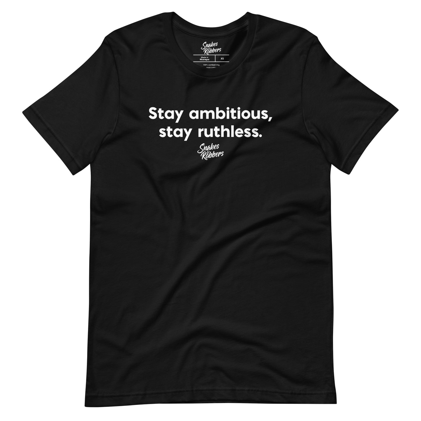 Stay ambitious, stay ruthless Unisex Retail Fit T-Shirt