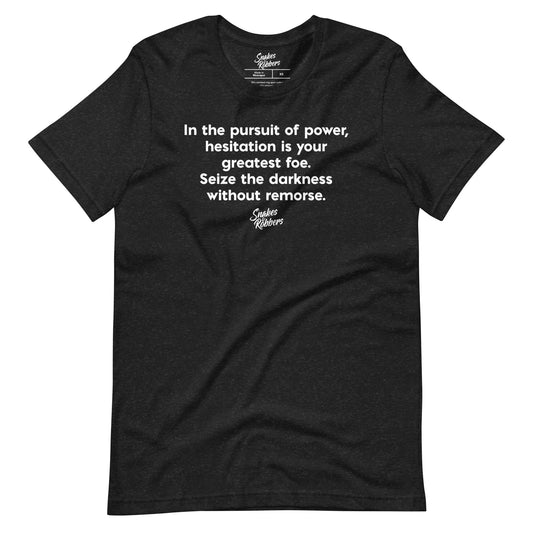 In the pursuit of power Unisex Retail Fit T-Shirt