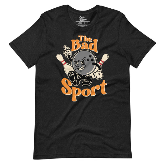 Bowling The Bad Sport Unisex Retail Fit T-Shirt