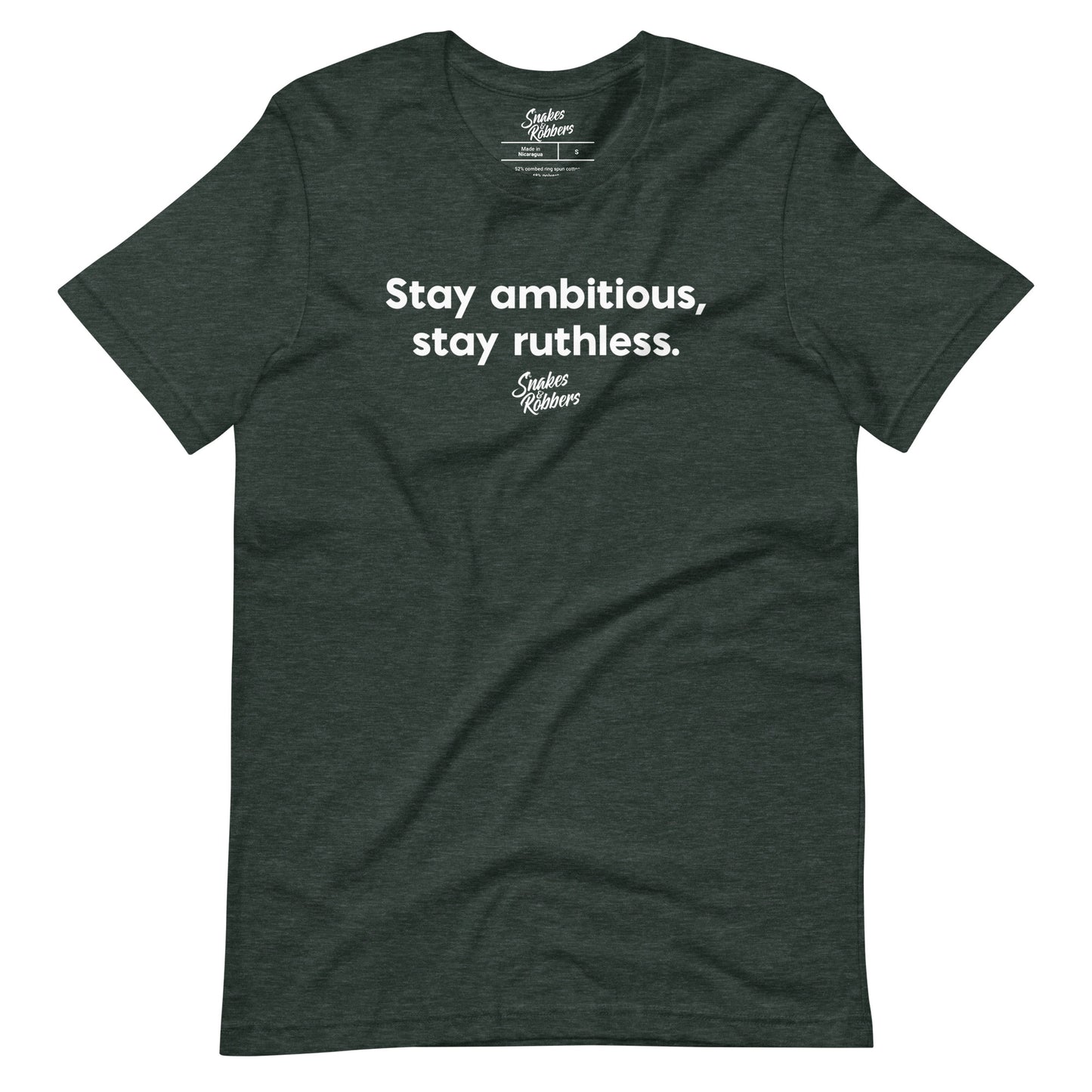 Stay ambitious, stay ruthless Unisex Retail Fit T-Shirt