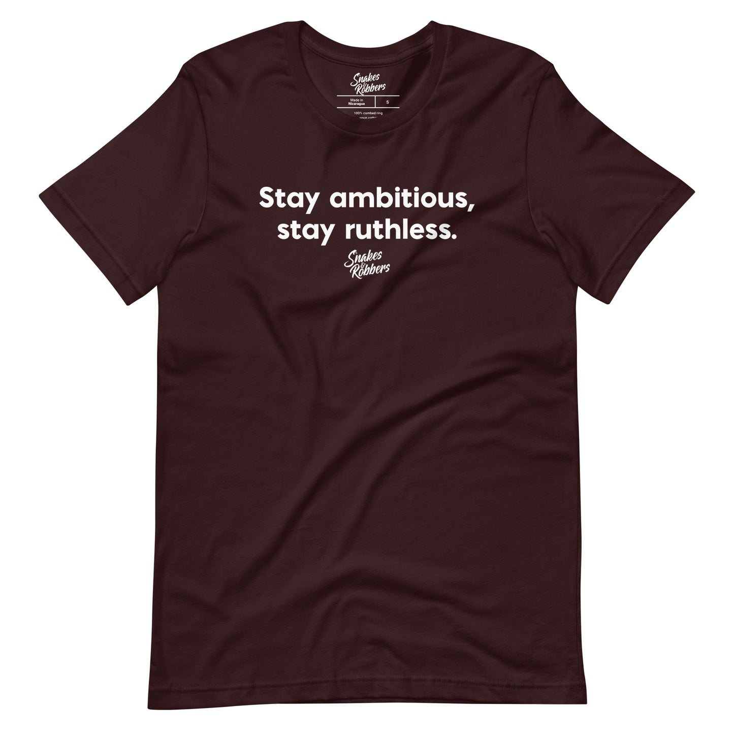 Stay ambitious, stay ruthless Unisex Retail Fit T-Shirt
