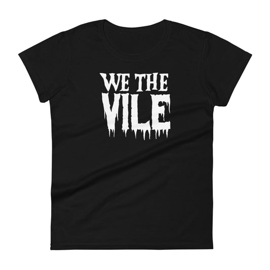 We the Vile Women's Fashion Fit T-shirt