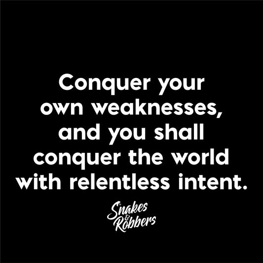 Conquer your own weaknesses Unisex Retail Fit T-Shirt