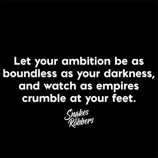 Let your ambition be as boundless as your darkness Unisex Retail Fit T-Shirt