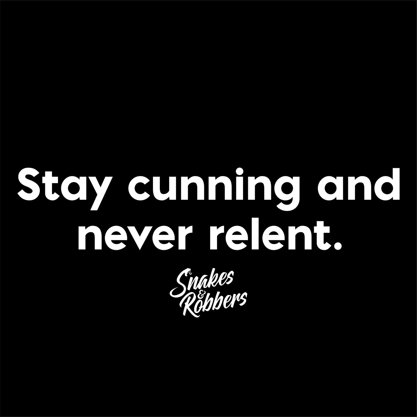 Stay cunning and never relent Unisex Retail Fit T-Shirt