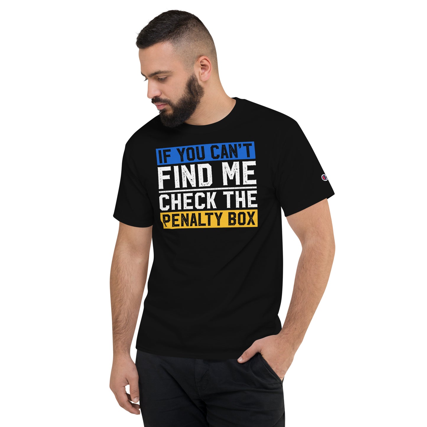 If you can't find me, check the penalty box Men's Champion Relaxed Fit T-shirt