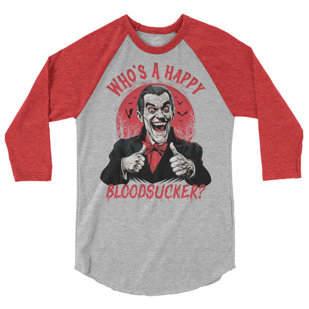 Who's a Happy Bloodsucker? 3/4 sleeve raglan shirt