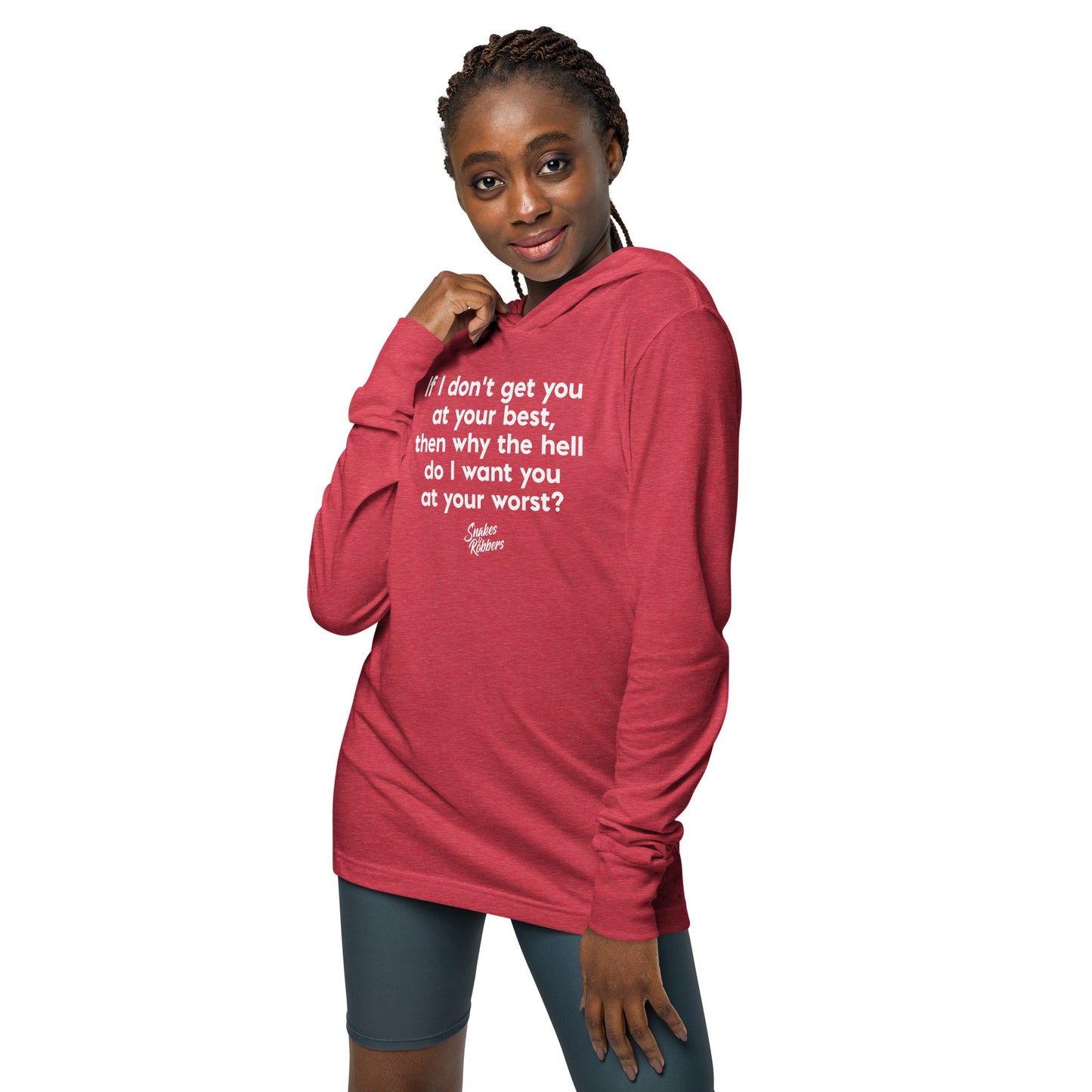 If I don't get you at your best Hooded long-sleeve tee