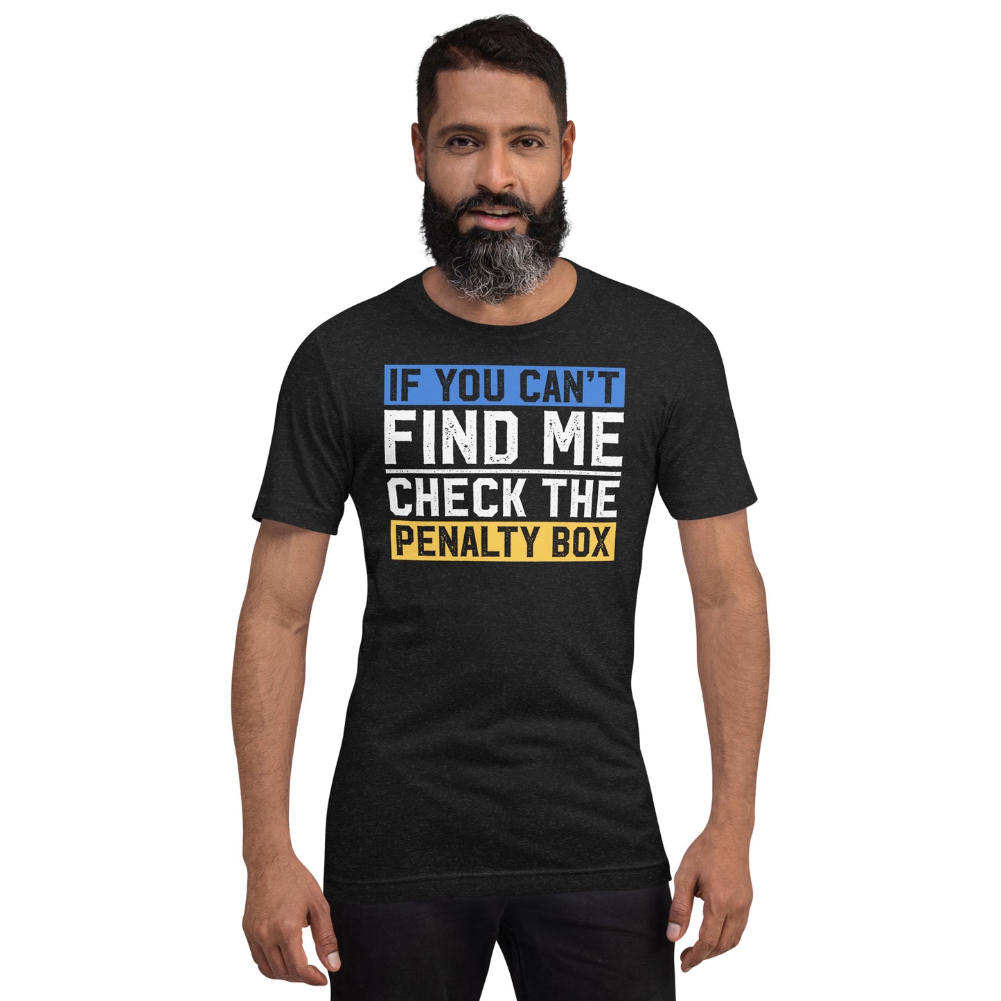 If you can't find me, check the penalty box Unisex Retail Fit T-Shirt