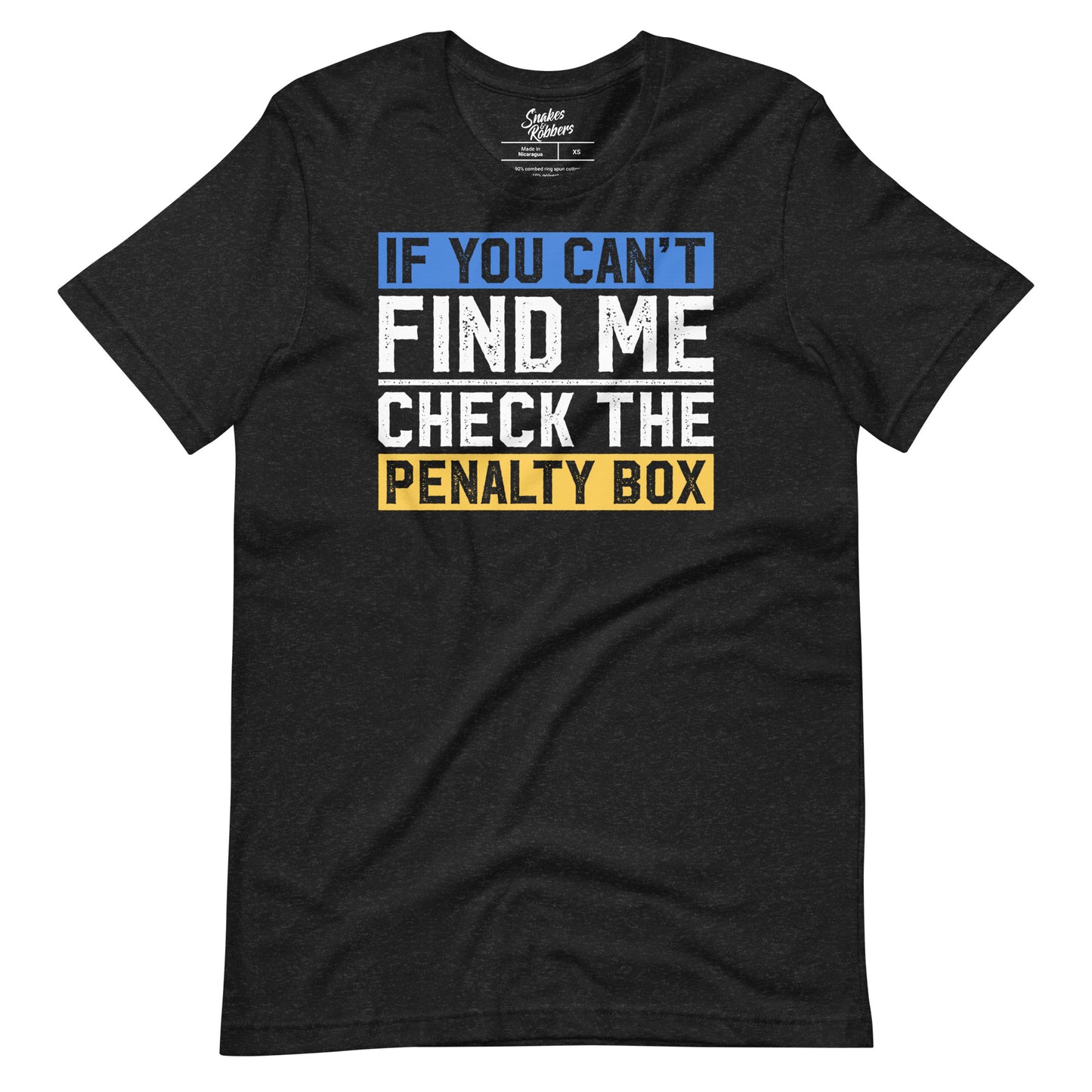 If you can't find me, check the penalty box Unisex Retail Fit T-Shirt