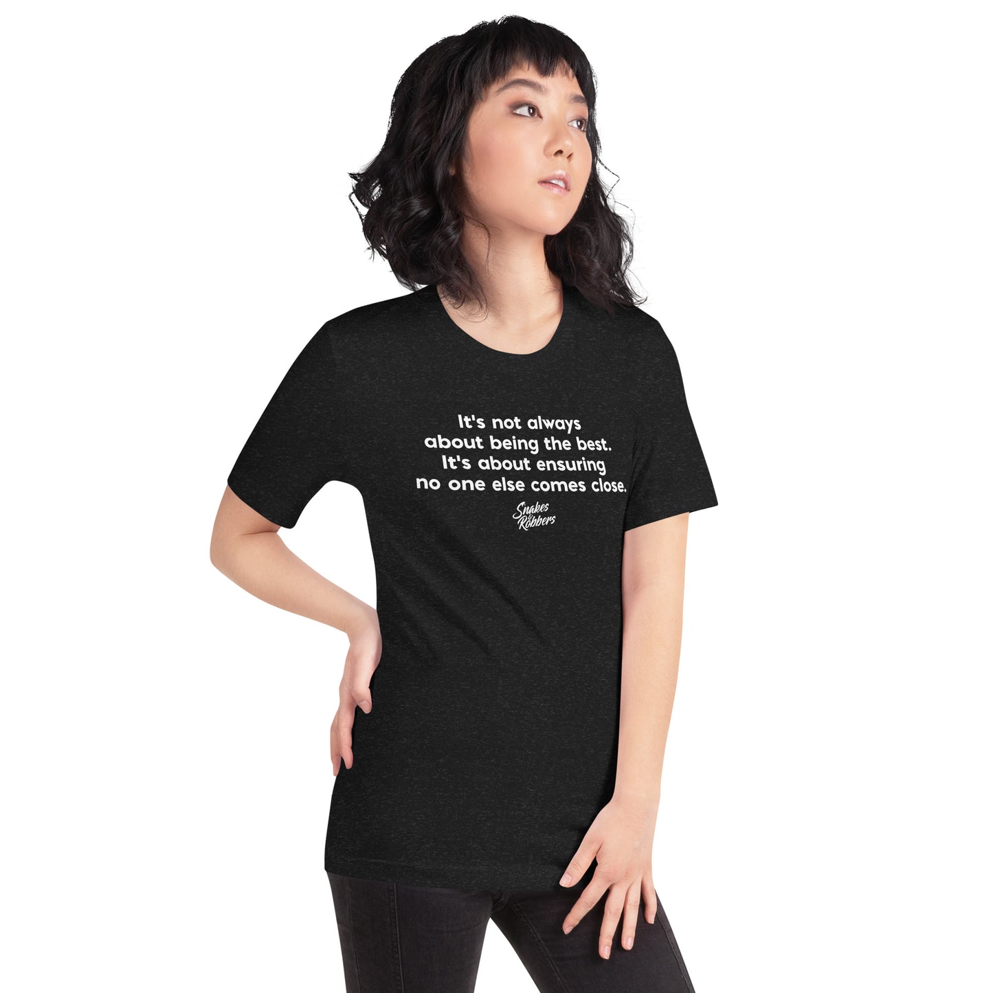 it's not always about being the best Unisex Retail Fit T-Shirt