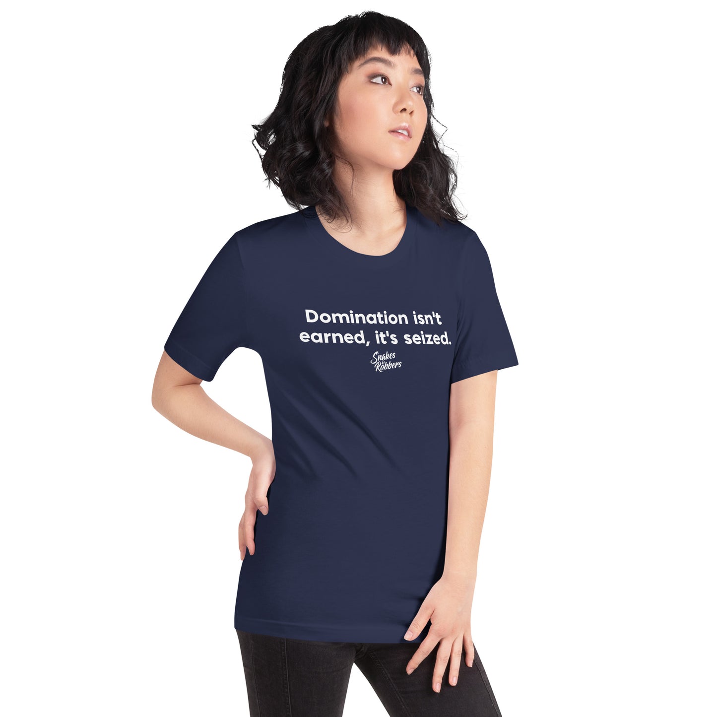 Domination isn't earned Unisex Retail Fit T-Shirt