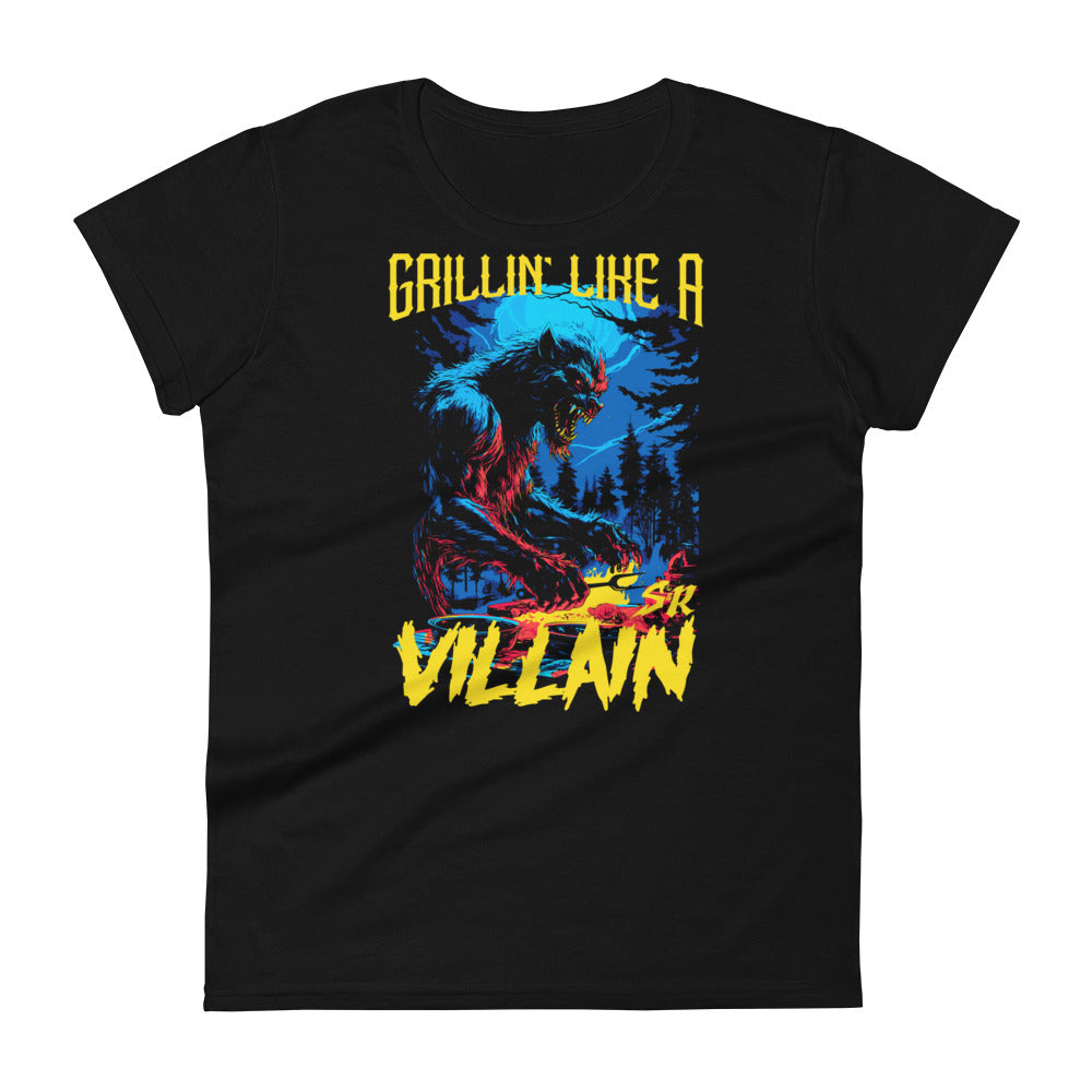 Grillin' like a Villain Werewolf Women's Fashion Fit T-shirt