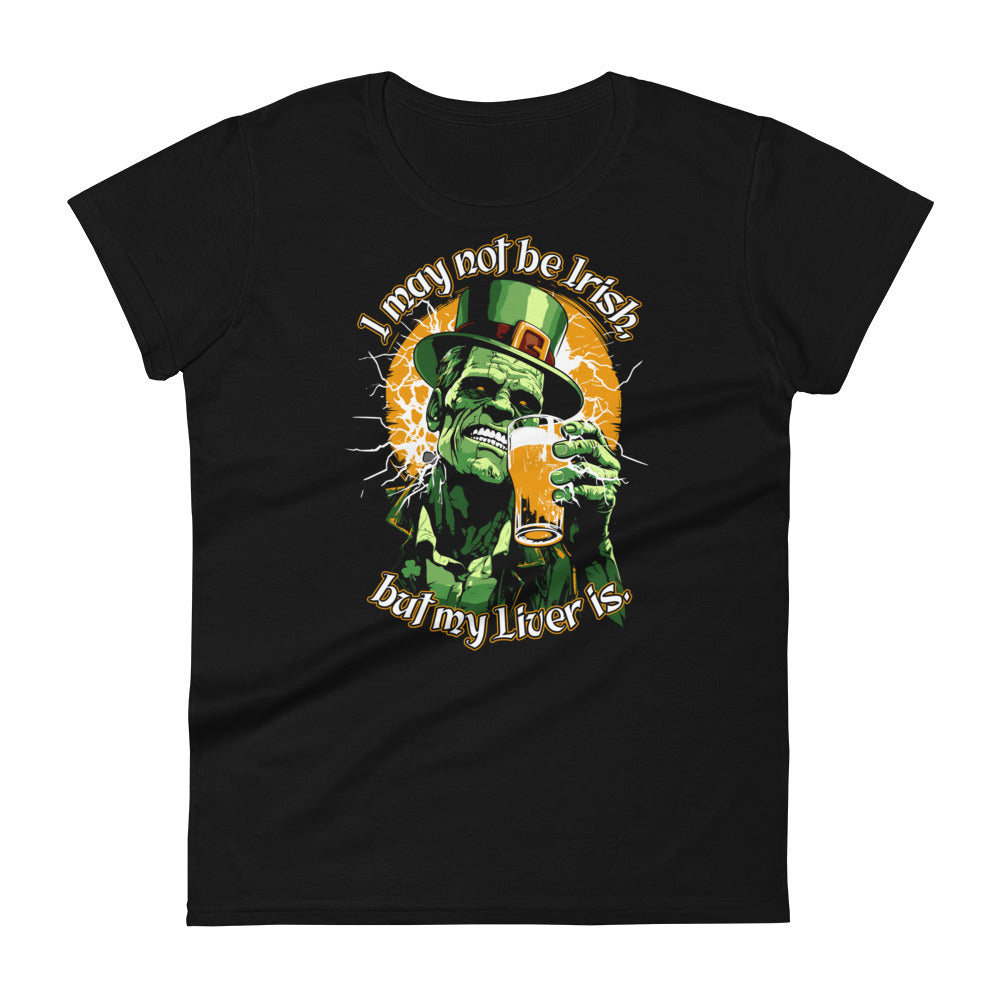 I may not be Irish Women's Fashion Fit T-shirt