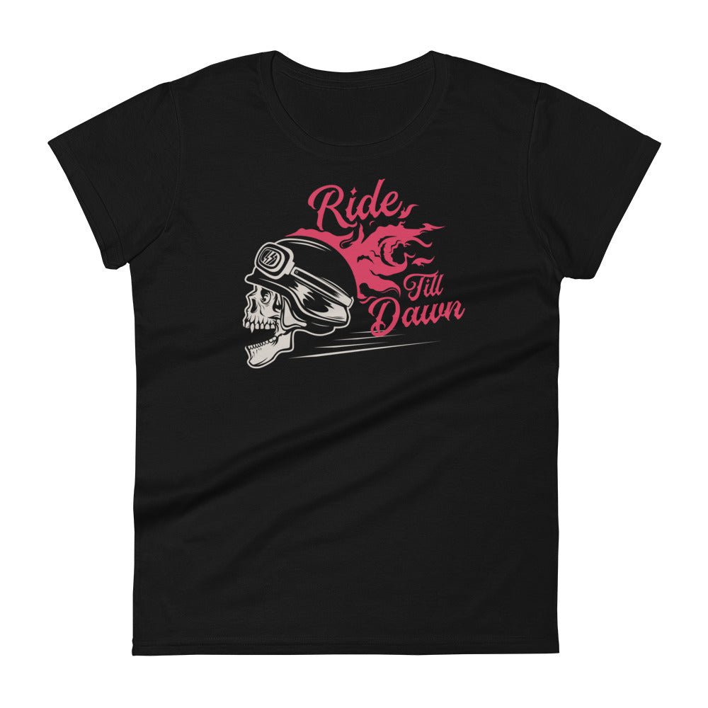 Ride Till Dawn Women's Fashion Fit T-shirt