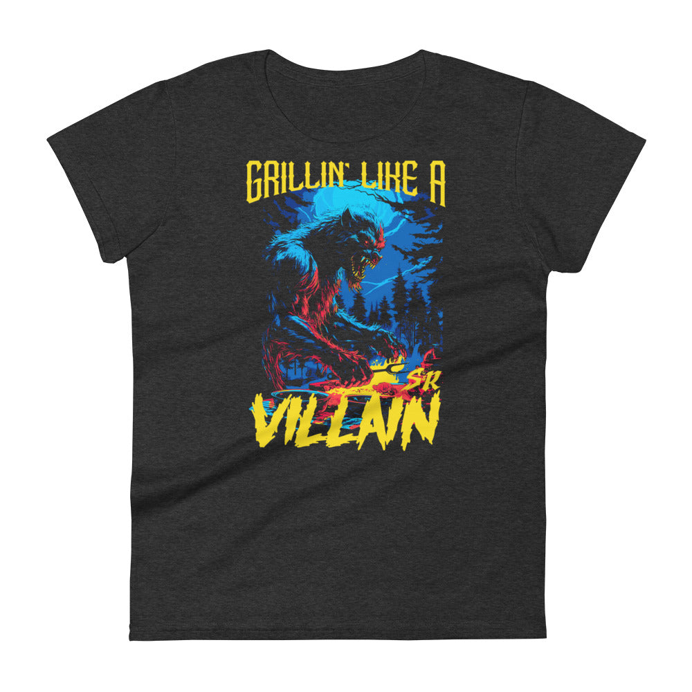 Grillin' like a Villain Werewolf Women's Fashion Fit T-shirt