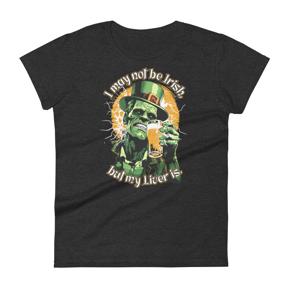 I may not be Irish Women's Fashion Fit T-shirt