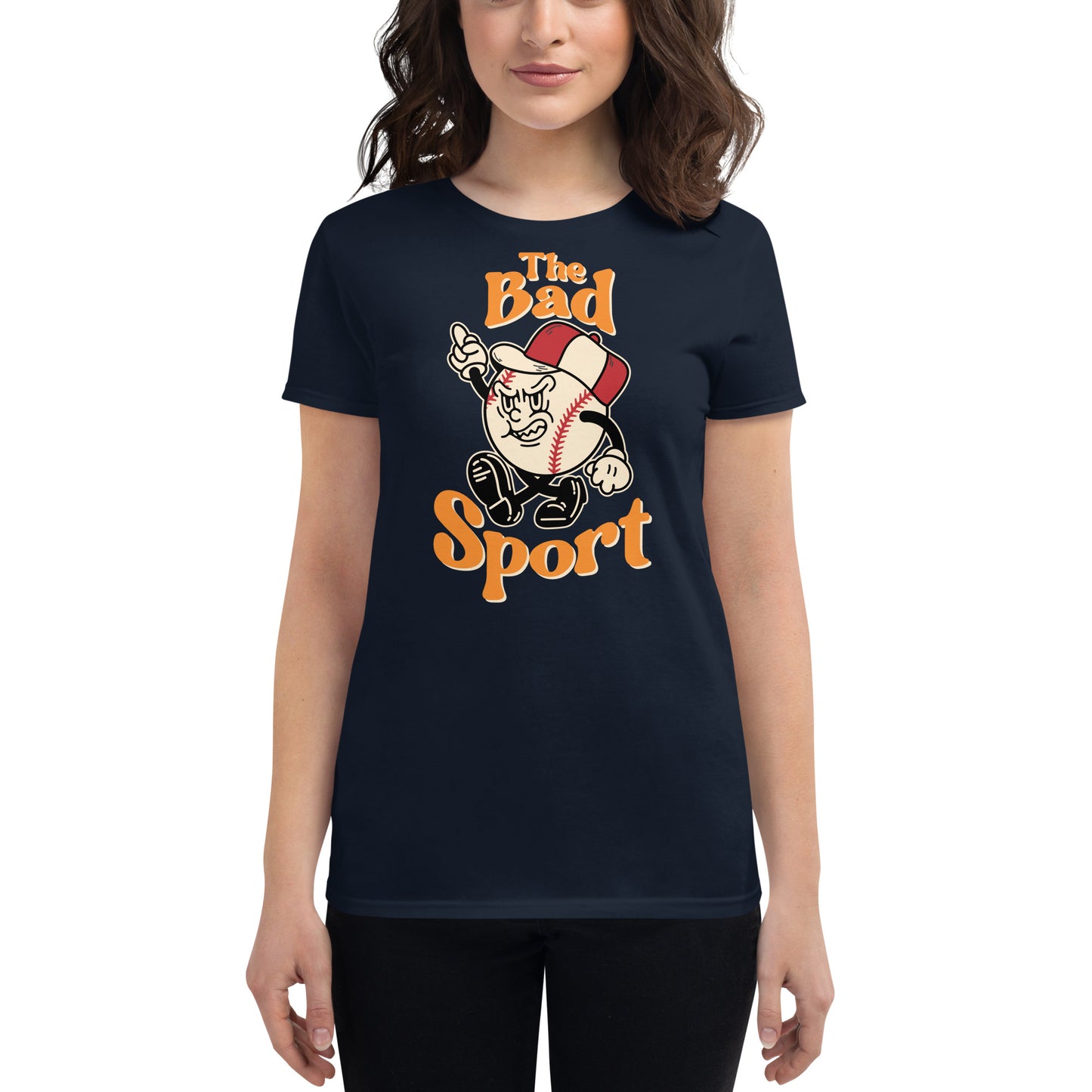 Baseball The Bad Sport Women's Fashion Fit T-shirt