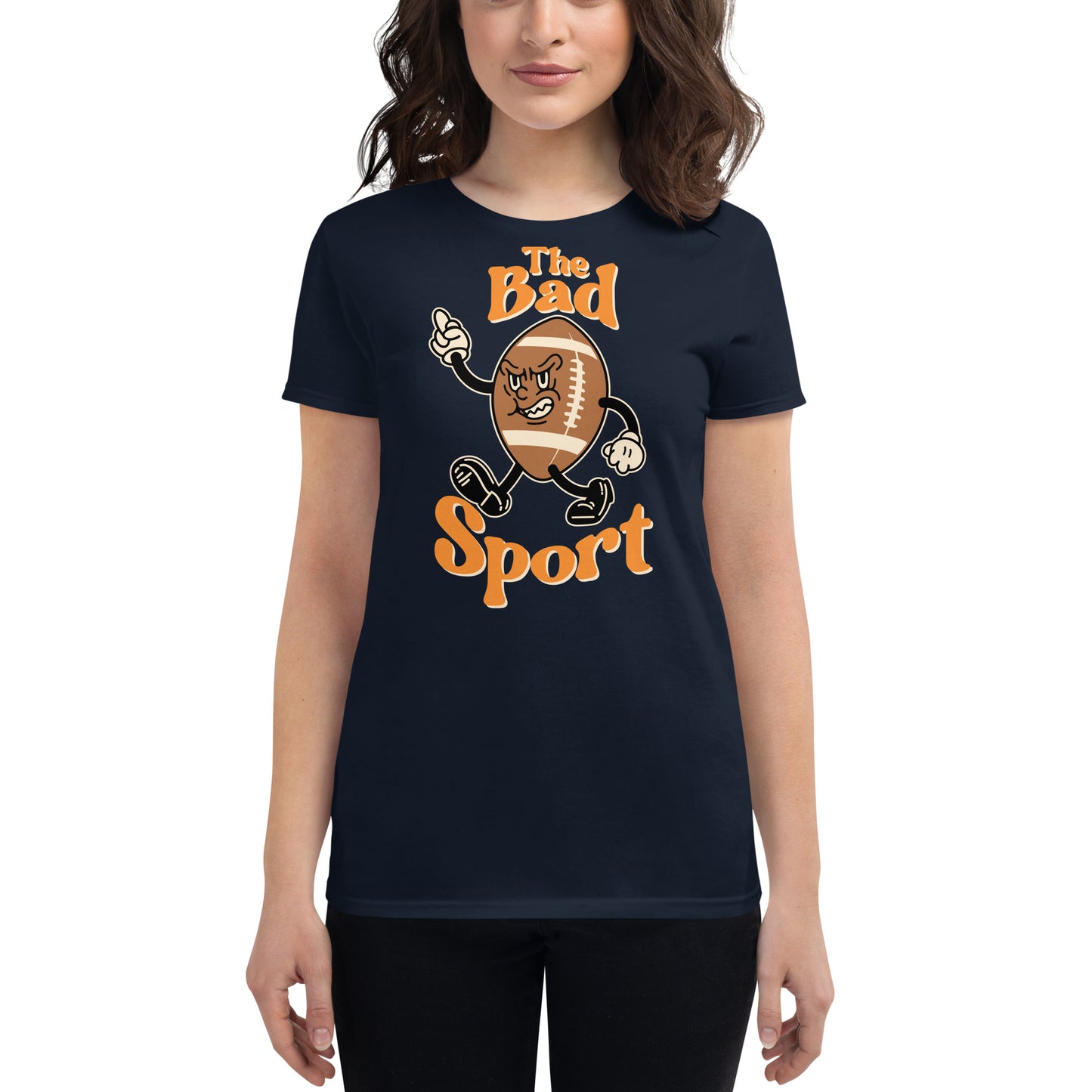 Football The Bad Sport Women's Fashion Fit T-shirt