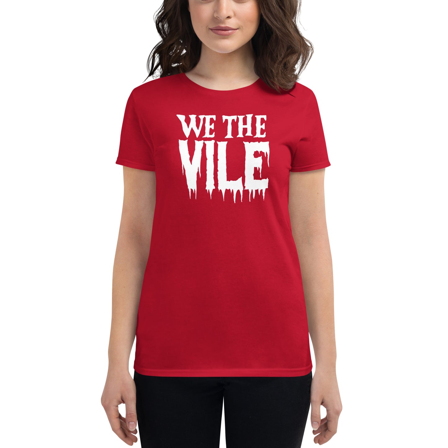 We the Vile Women's Fashion Fit T-shirt