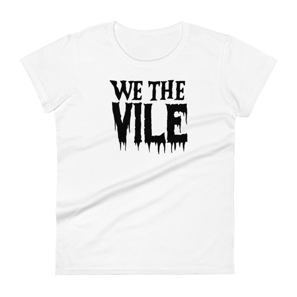 We the Vile Women's Fashion Fit T-shirt