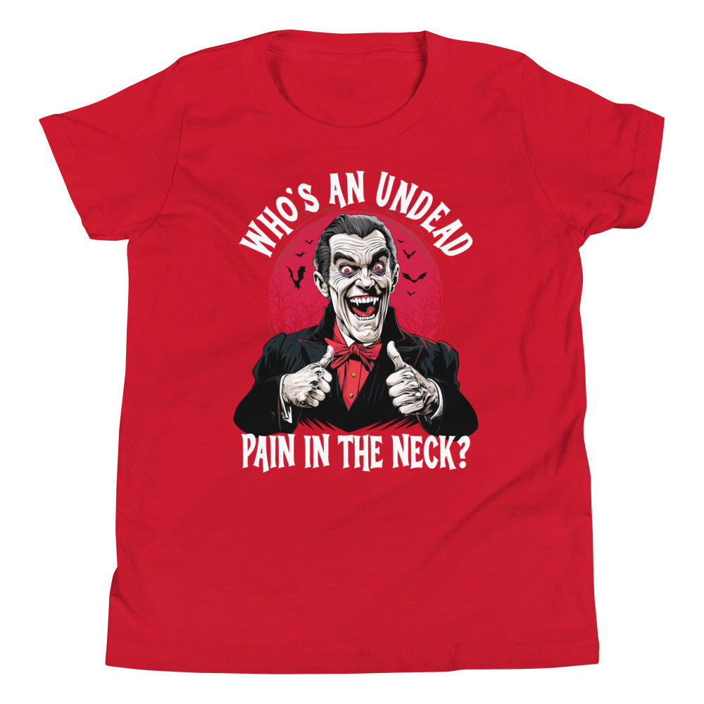 Who's an Undead Pain in the Neck? Youth Short Sleeve T-Shirt